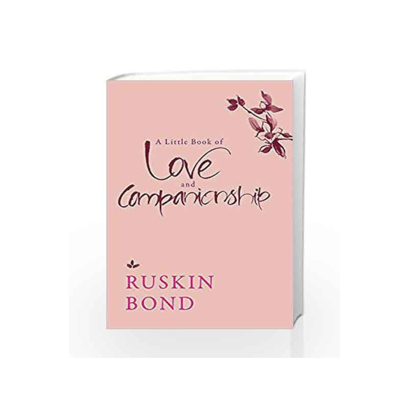 A Little Book of Love and Companionship by Ruskin Bond Book-9789386050366