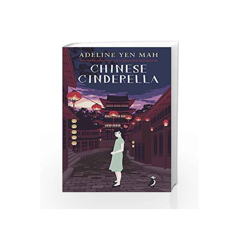 Chinese Cinderella (A Puffin Book) by Adeline Yen Mah Book-9780141359410