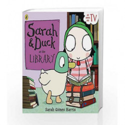 Sarah and Duck at the Library by Sarah Gomes Harris Book-9780141358154