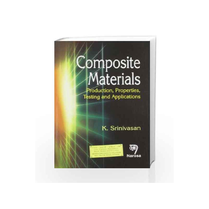 Composite Material : Production Properties Testing by Srinivasan K Book-9788173199295