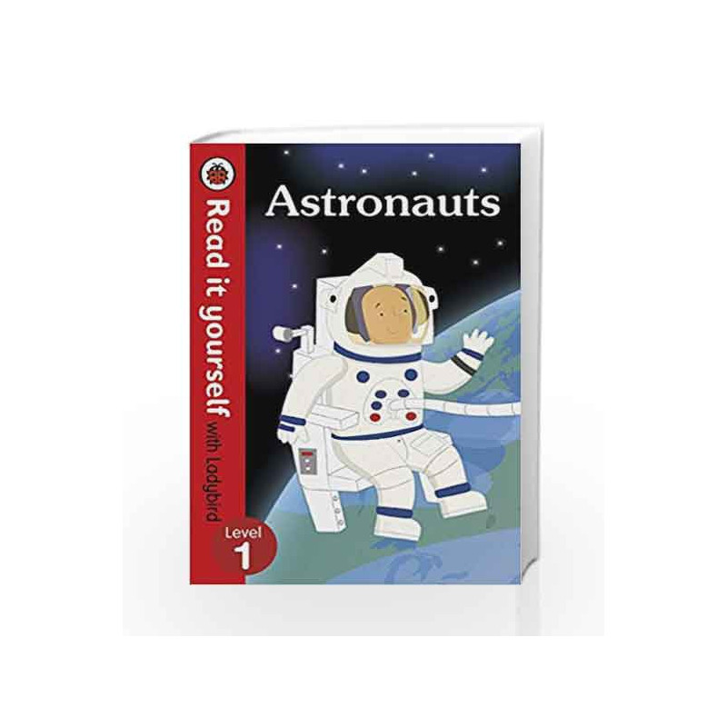 Read It Yourself with Ladybird Astronauts (Read It Yourself Level 1) by Ladybird Book-9780723295044