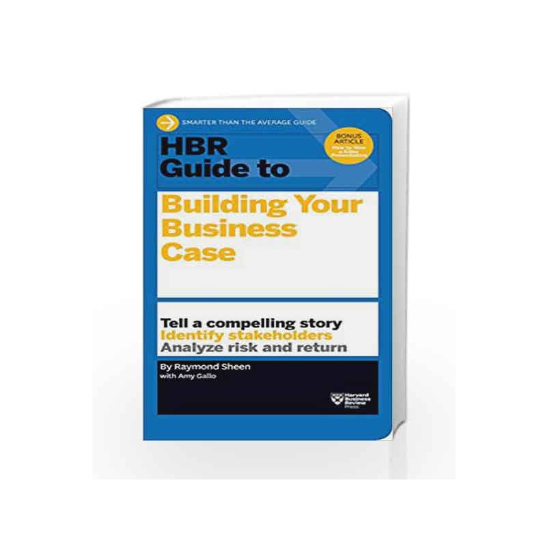 HBR Guide to Building Your Business Case (HBR Guide Series) by Amy Gallo Book-9781633690028