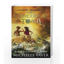 Gods and Warriors: The Crocodile Tomb (Book Four) by Michelle Paver Book-9780141339337