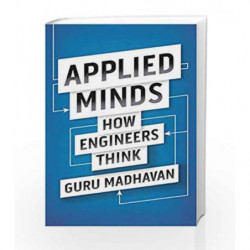 Applied Minds: How Engineers Think by Guruprasad Madhavan Book-9780670086771