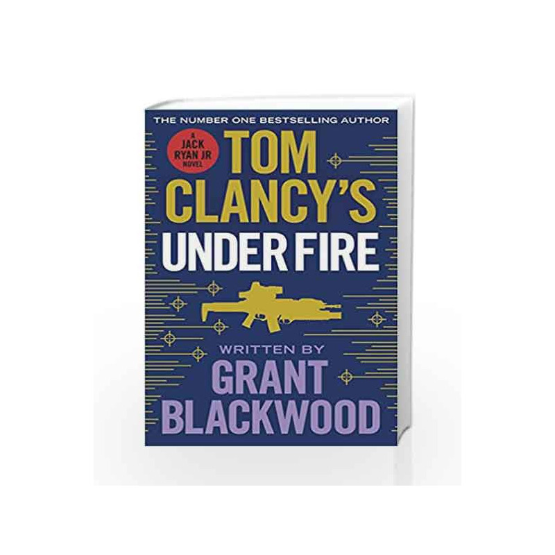 Tom Clancy's Under Fire by Grant Blackwood Book-9780718181871