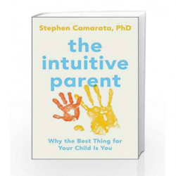 The Intuitive Parent by CAMARATA, STEPHEN Book-9781591846130