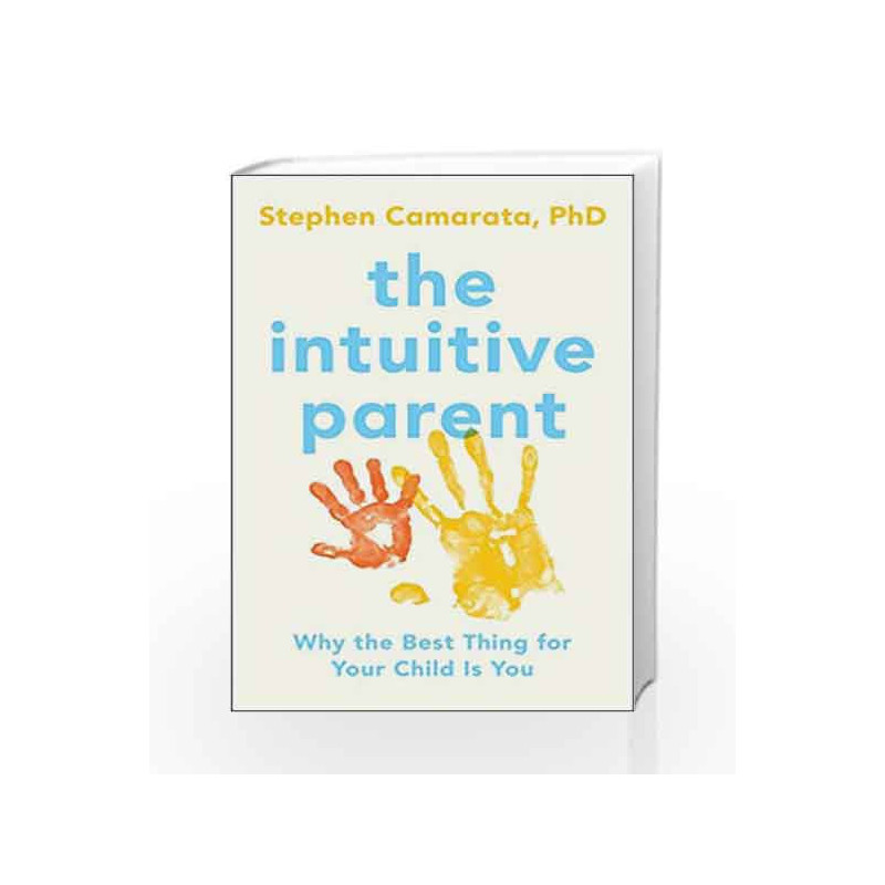 The Intuitive Parent by CAMARATA, STEPHEN Book-9781591846130
