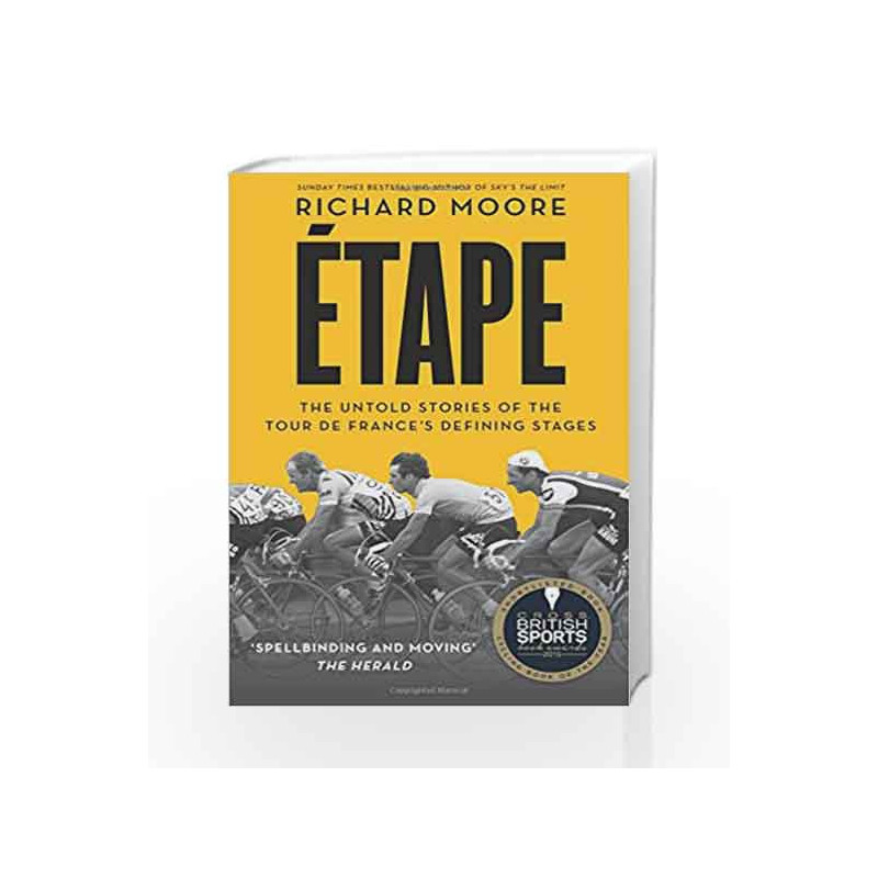 Etape The Untold Stories of the Tour De France                  s Defining Stages by Richard Moore Book-9780007500130