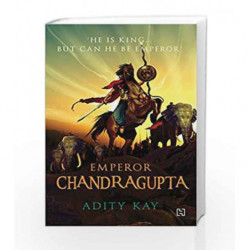 Emperor Chandragupta by Adity Kay Book-9789350095683