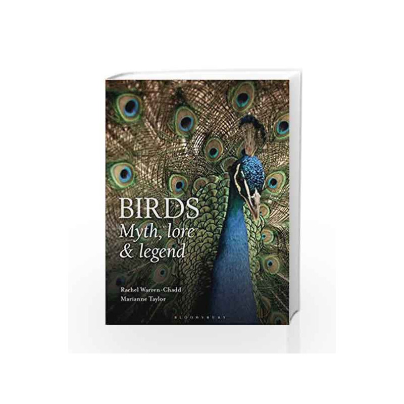 Birds: Myth, Lore and Legend by Warren Chadd, Rachel,Taylor, Marianne Book-9781472922861