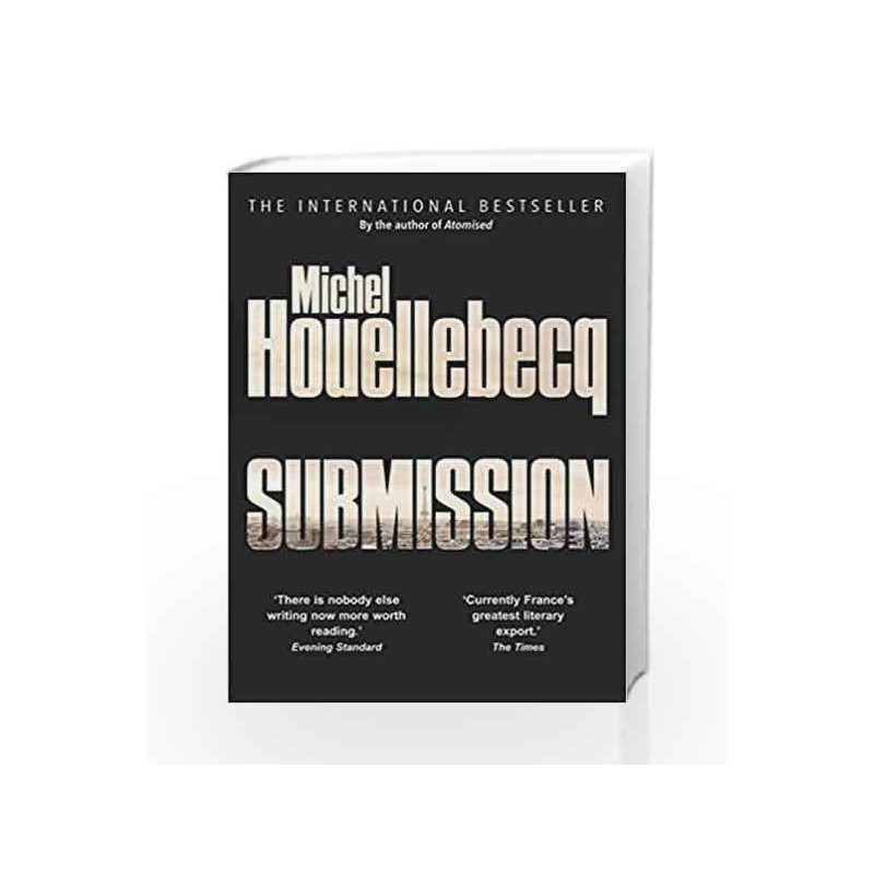 Submission by Michel Houellebecq Book-9781785150258