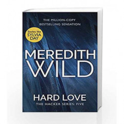 Hard Love (The Hacker Series) by Meredith Wild Book-9780552172530