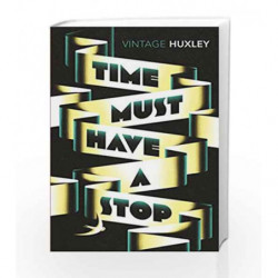 Time Must Have a Stop (Vintage Classics) by Aldous Huxley Book-9781784870348