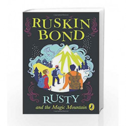Rusty and the Magic Mountain by Ruskin Bond Book-9780143333579