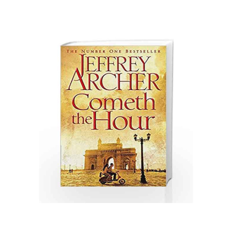 Cometh the Hour (The Clifton Chronicles) by Jeffrey Archer Book-9781447252214