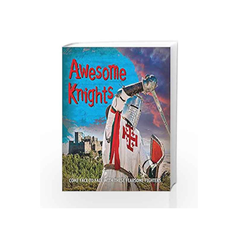 Fast Facts! Awesome Knights by KINGFISHER Book-9780753439654