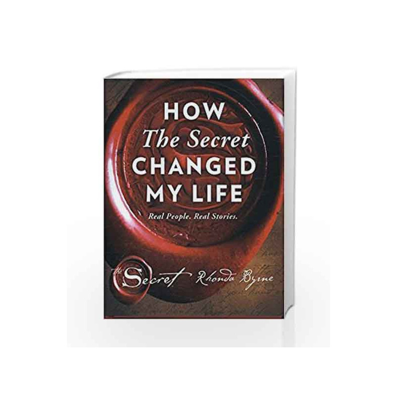 How the Secret Changed My Life: Real People. Real Stories by Rhonda Byrne Book-9781471158193