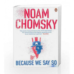 Because We Say So by Noam Chomsky Book-9780241972489