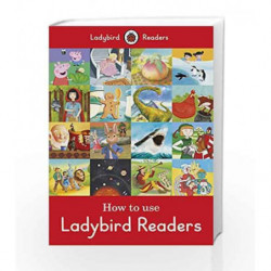 How to Use Ladybird Readers: A Teacher and Parent Guide by LADYBIRD Book-9780241262306