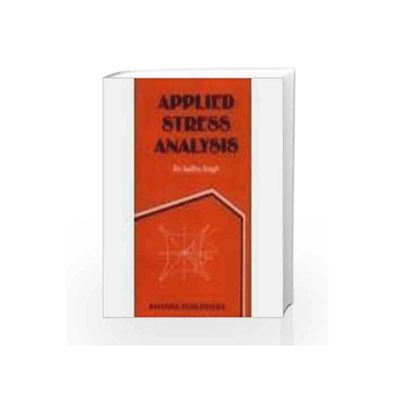 Applied Stress Analysis by Sadhu Singh Book-9788174090768