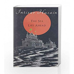 The Sea Lies Ahead by Intizar Husain / Rakhshanda Jalil Book-9789351772804