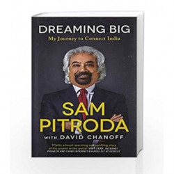 Dreaming Big: My Journey to Connect India by Sam Pitroda Book-9780670085675