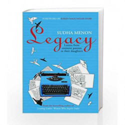 Legacy: Letters from Eminent Parents to Their Daughters by Sudha Menon Book-9788184007268