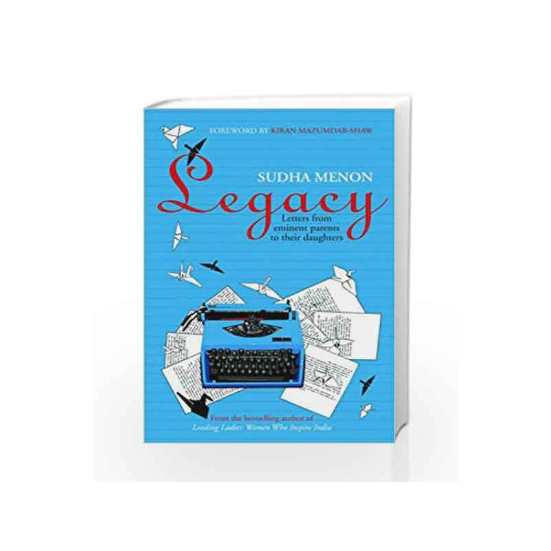 Legacy: Letters from Eminent Parents to Their Daughters by Sudha Menon Book-9788184007268