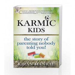 Karmic Kids: The Story of Parenting Nobody Told You by Kiran Manral Book-9789384544867