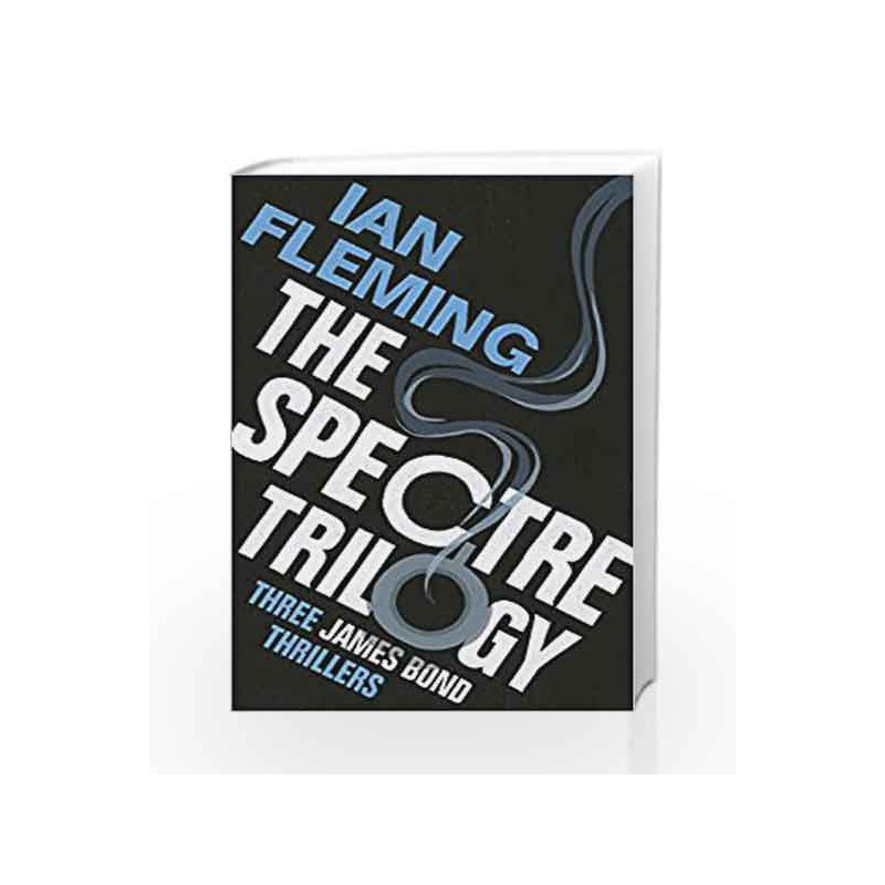 The SPECTRE Trilogy (James Bond 007) by Ian Fleming Book-9781784702236