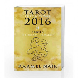 Tarot Predictions 2016: Pisces by Karmel Nair Book-9789351776741