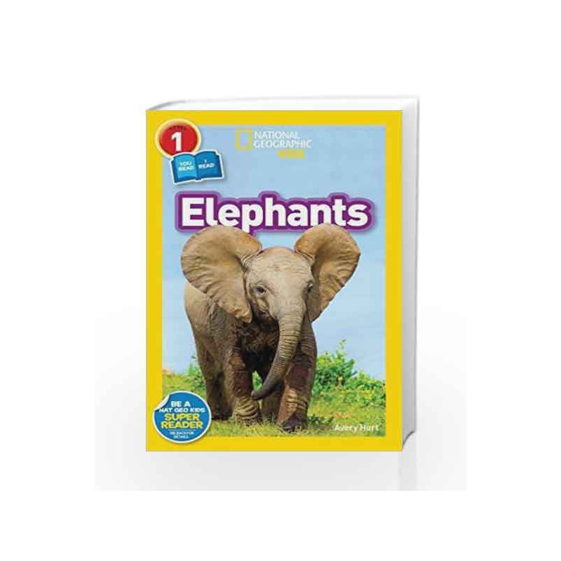 National Geographic Readers (Beginner): Elephants by Avery Elizabeth Hurt Book-9781426326189