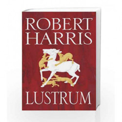 Lustrum: (Cicero Trilogy 2) by Robert Harris Book-9781784756154