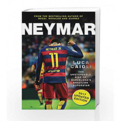 Neymar - 2017 by Luca Caioli Book-9781785780912