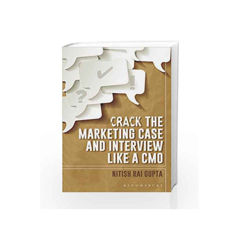 Crack the Marketing Case and Interview Like A CMO by Nitish Rai Gupta Book-9789386141408