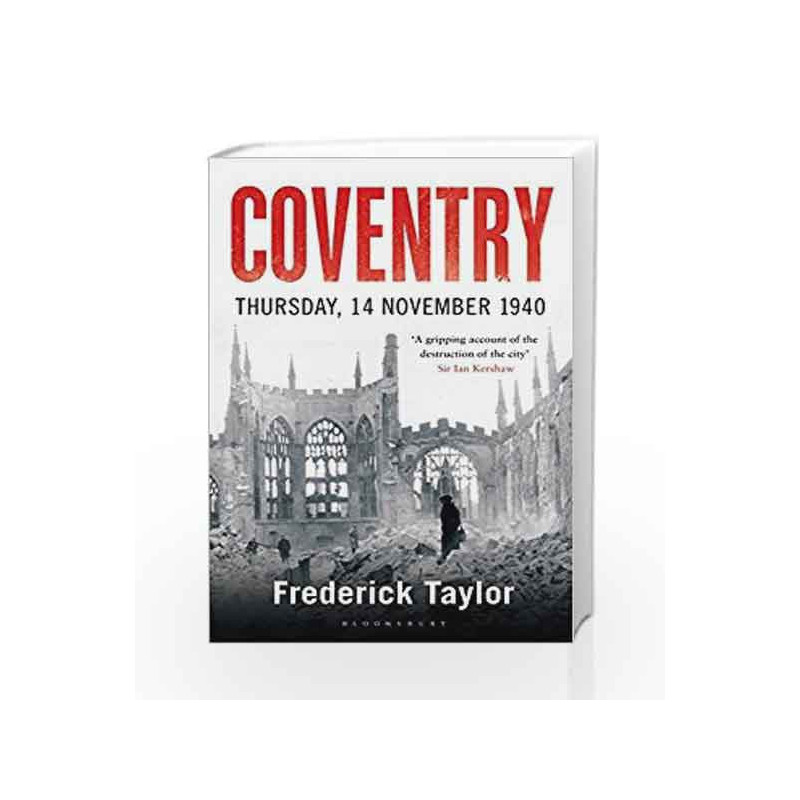 Coventry: Thursday, 14 November 1940 by Frederick Taylor Book-9781408860281