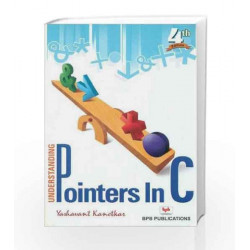Understanding Pointers in C by Yashavant P. Kanetkar Book-9788176563581