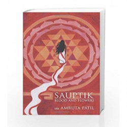 Sauptik: Blood and Flowers by Amruta Patil Book-9789352640645
