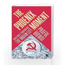The Phoenix Moment: Challenges Confronting the Indian Left by Praful Bidwai Book-9789351775164