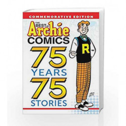 The Best of Archie Comics: 75 Years, 75 Stories by Archie Superstars Book-9781627389921