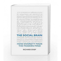 The Social Brain: How Human Relationships Shape Success How Diversity Made the Modern Mind by Richard Crisp Book-9781472120236
