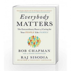 Everybody Matters: The Extraordinary Power of Caring for Your People Like Family by Bob Chapman Book-9780241975404