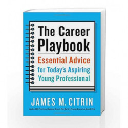 The Career Playbook: Essential Advice for Today's Aspiring Young Professional by CITRIN, JAMES M. Book-9780553446968