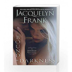 Bound in Darkness: The Immortal Brothers by Jacquelyn Frank Book-9780553393453