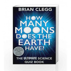 How Many Moons Does the Earth Have?: The Ultimate Science Quiz Book by Osho Book-9781848319288