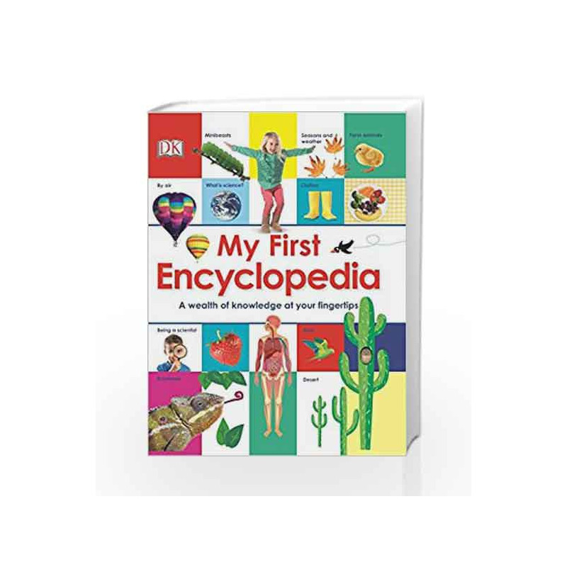 My First Encyclopaedia: A Wealth of Knowledge at Your Fingertips by DK Book-9780241293409