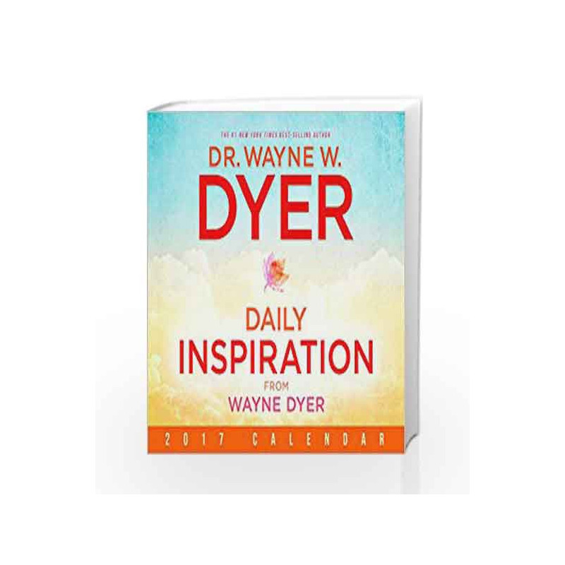 Daily Inspiration from Wayne Dyer 2017 Calendar (Calendars 2017) by W. Dyer,Wayne Book-9781401949945