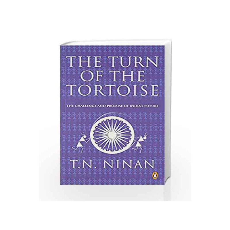 The Turn of the Tortoise by T.N. Ninan Book-9780143427643