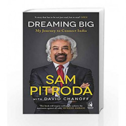 Dreaming Big: My Journey to Connect India by Sam Pitroda Book-9780143427704