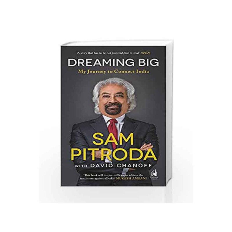 Dreaming Big: My Journey to Connect India by Sam Pitroda Book-9780143427704